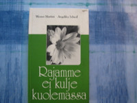 Rajamme ei kulje kuolemassa, Werner Martini, Angelika Schroif