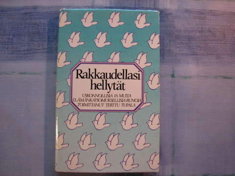 Rakkaudellasi hellytät, Terttu Tupala (toim.)