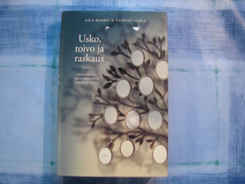 Usko, toivo ja raskaus, Aila Ruoho, Vuokko Ilola