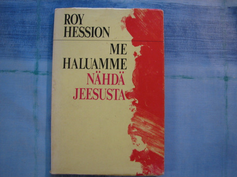 Me haluamme nähdä Jeesusta, Roy Hession