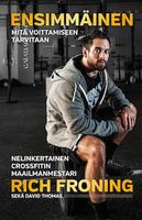 Ensimmäinen, Rich Froning