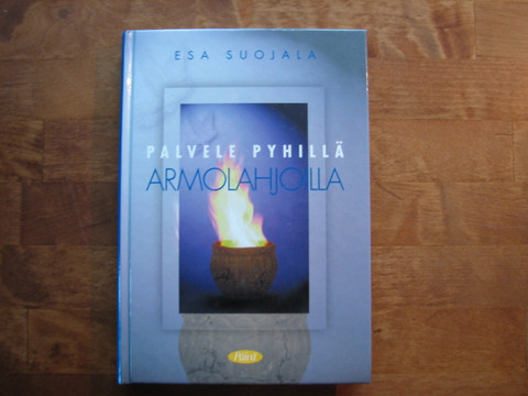Palvele pyhillä armolahjoilla, Esa Suojala, d2