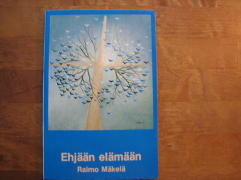 Ehjään elämään, Raimo Mäkelä