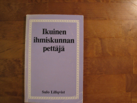 Ikuinen ihmiskunnan pettäjä, Sulo Lillqvist