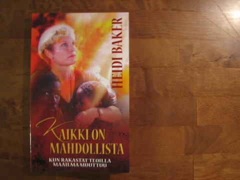 Kaikki on mahdollista, Heidi Baker