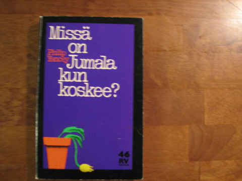 Missä on Jumala, kun koskee, Philip Yancey