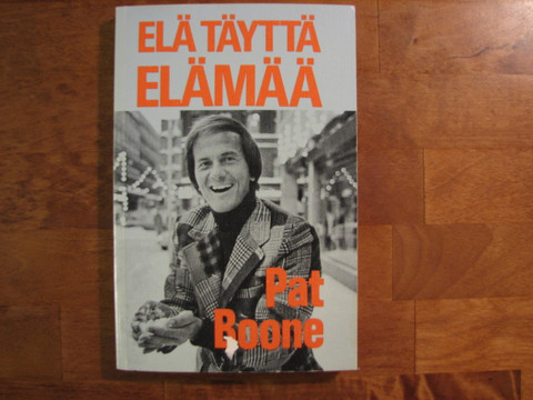 Elä täyttä elämää, Pat Boone