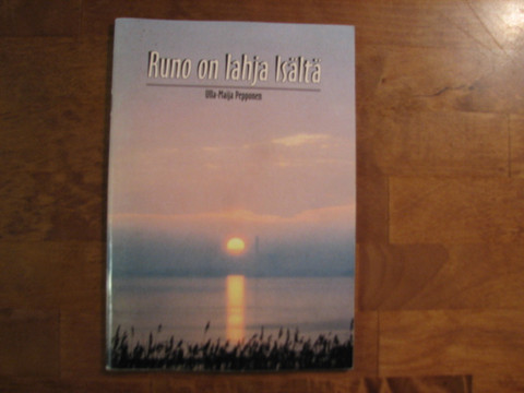 Runo on lahja Isältä, Ulla-Maija Pepponen