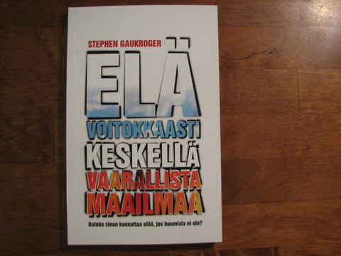 Elä voitokkaasti keskellä vaarallista maailmaa, Stephen Gaukroger, d2