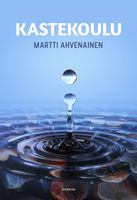 Kastekoulu, Martti Ahvenainen, o