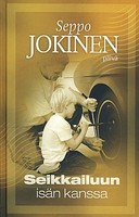 Seikkailuun isän kanssa, Seppo Jokinen,o