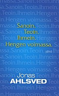 Sanoin, teoin, ihmein, Hengen voimassa, Jonas Ahlsved,o