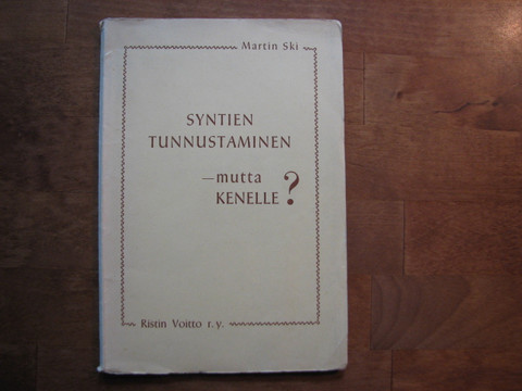 Syntien tunnustaminen, mutta kenelle, Martin Ski