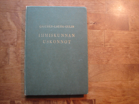 Ihmiskunnan uskonnot, Olavi Castren, Aarre Lauha, E.G. Gulin