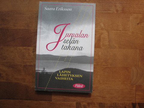 Jumalan selän takana, Lapin lähetyksen vaiheita, Saara Eriksson