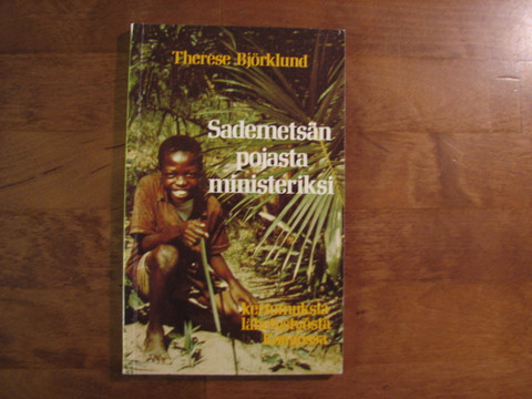 Sademetsän pojasta ministeriksi, Therese Björklund