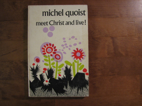 Meet Christ and live, Michel Quoist