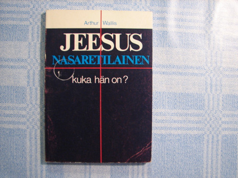 Jeesus Nasaretilainen, kuka Hän on, Arthur Wallis