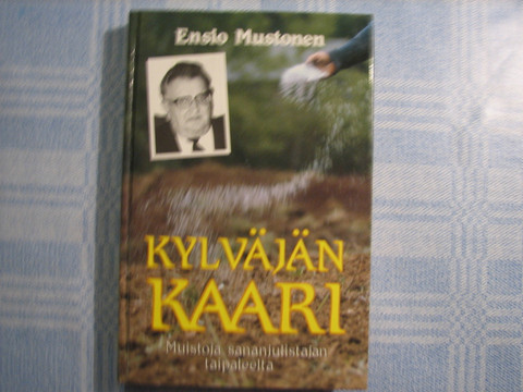 Kylväjän kaari, muistoja sananjulistajan taipaleelta, Ensio Mustonen