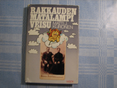 Rakkauden matalampi veisu, Matti J. Kuronen