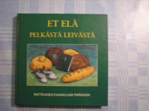 Et elä pelkästä leivästä, Matteuksen evankeliumi piirroksien, Pekka Hannula (piirrokset)