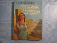 Muinaisajan marttyyreja, Curt Björkquist
