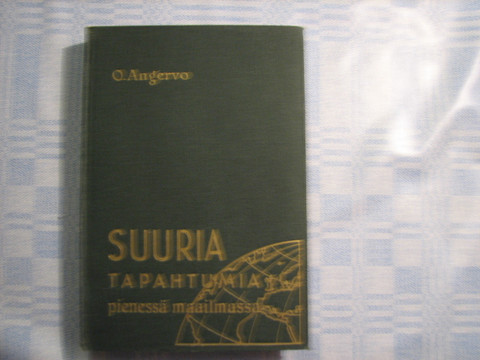 Suuria tapahtumia pienessä maailmassa, O.Angervo