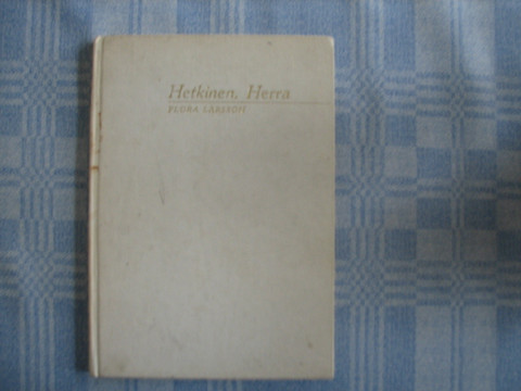 Hetkinen Herra, Flora Larsson