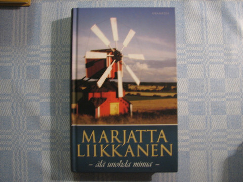 Älä unohda minua, Marjatta Liikkanen