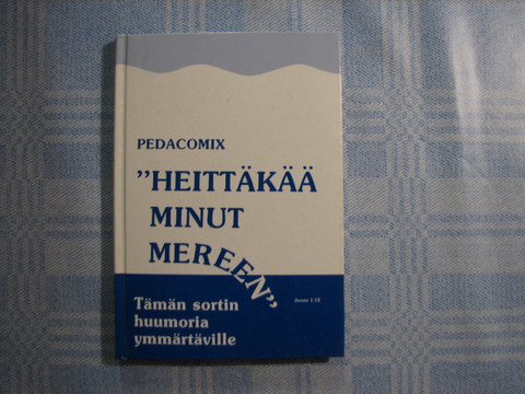 Heittäkää minut mereen, tämän sortin huumoria ymmärtäville, Pedacomix