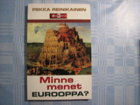 Minne menet Eurooppa, Pekka Reinikainen
