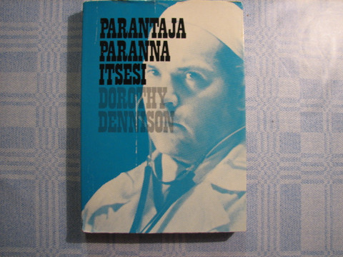 Parantaja, paranna itsesi, Dorothy Dennison