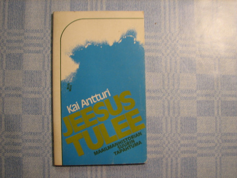 Jeesus tulee, Kai Antturi