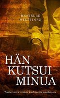 Hän kutsui minua, Danielle Miettinen
