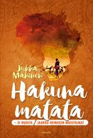 Hakuna matata, ei huolta huomisesta, Jaakko Heinosen muistelmat, Jukka Mäkinen