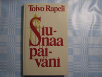 Siunaa päiväni, Toivo Rapeli