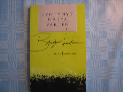 Syntynyt näkyä varten, Brian Houston