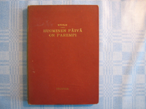 Huominen päivä on parempi, Ville Muilu