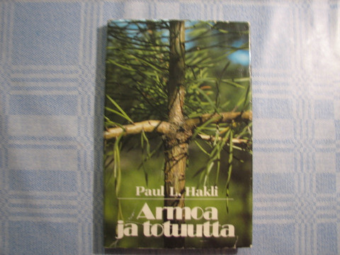 Armoa ja totuutta, Paul L. Hakli
