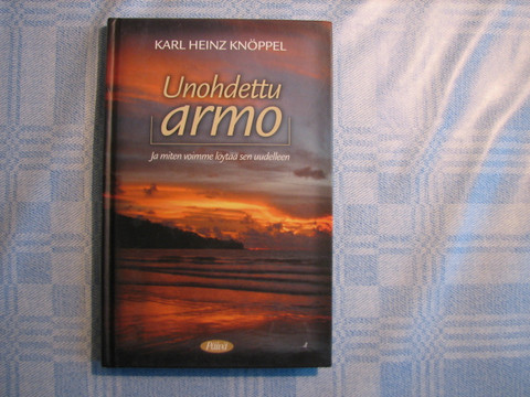 Unohdettu armo ja miten voimme löytää sen uudelleen, Karl Heinz Knöppel