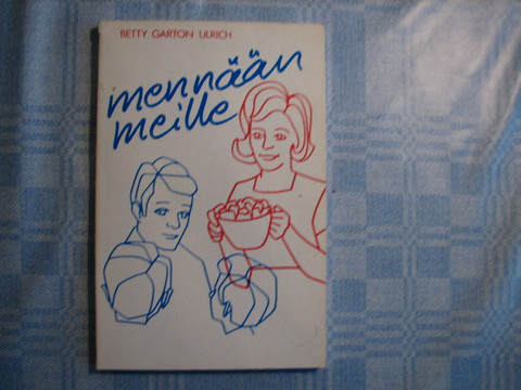 Mennään meille, Betty Garton Ulrich