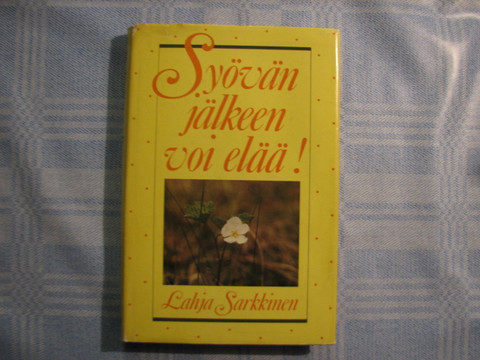 Syövän jälkeen voi elää, Lahja Sarkkinen