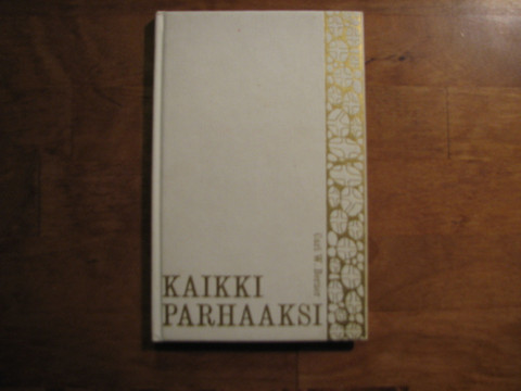 Kaikki parhaaksi, Carl W. Berner