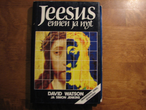 Jeesus ennen ja nyt, David Watson, Simon Jenkins