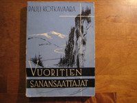 Vuoritien sanansaattajat, Pauli Kotkavaara