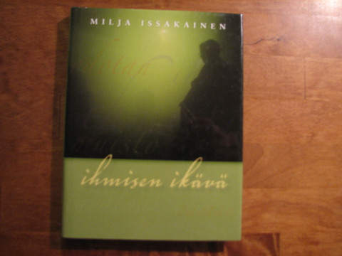 Ihmisen ikävä, Milja Issakainen