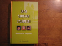 Lapsi suoraan sydämeeni, kokemuksia adoptiosta, Heli Karhumäki