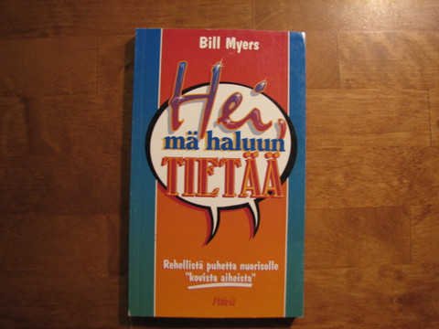 Hei, mä haluun tietää, Bill Myers