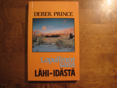 Lopullinen sana Lähi-idästä, Derek Prince, d2