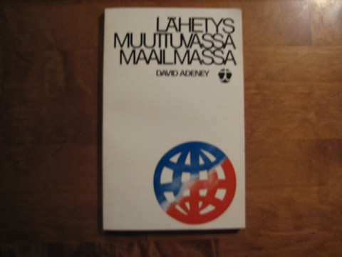 Lähetys muuttuvassa maailmassa, David Adeney